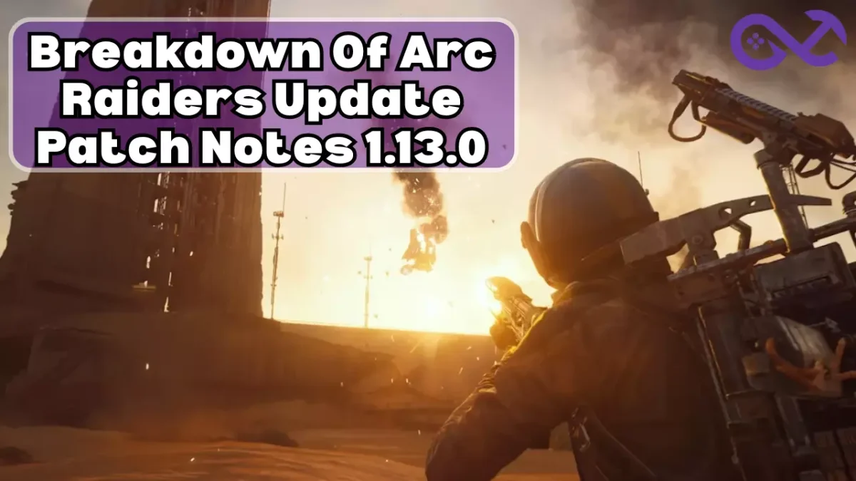 Los cambios en Arc Raiders 1.13.0 redefinen la experiencia de juego para los jugadores